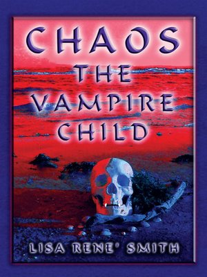 cover image of Chaos the Vampire Child